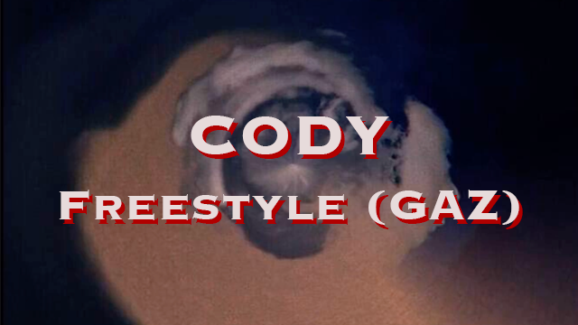 Cody offre le freestyle "GAZ"