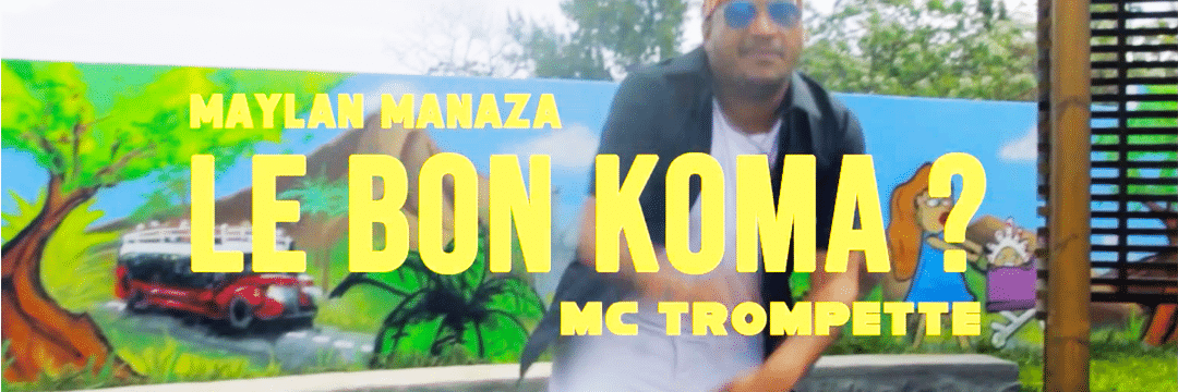 Maylan Manaza et MC Trompette sortent "LEBONKOMA?"