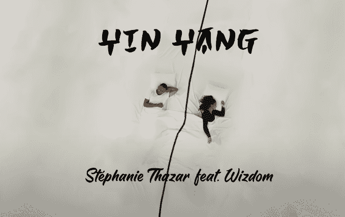 Stéphanie Thazar et Wizdom se complètent sur "Yin Yang"