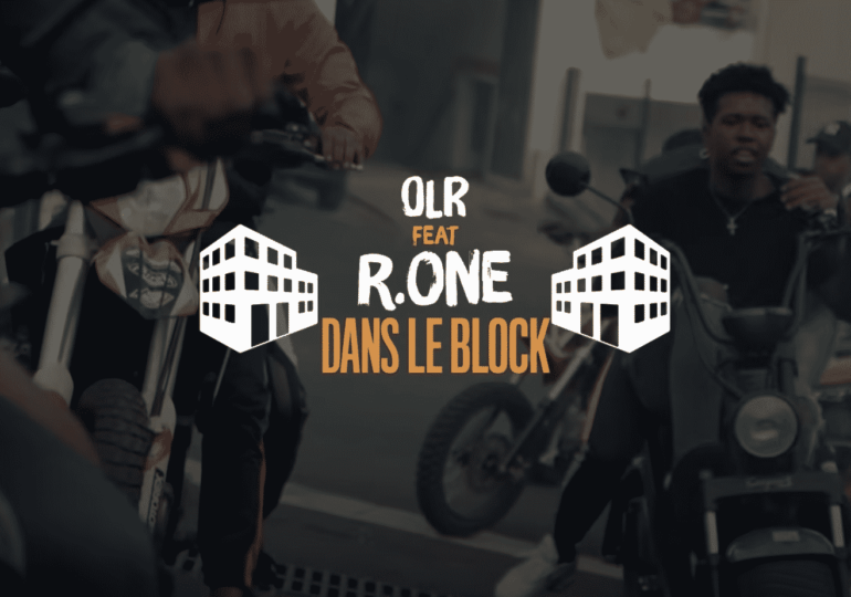 OLR x R One sont « Dans le Block »