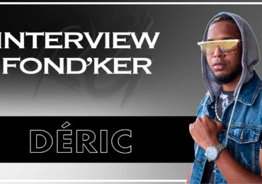 Déric | Interview FONDKER - La Capitale, La rencontre avec Dj Sebb, "En Blok", Signer en France