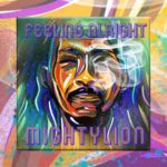 Mighty Lion nous offre une prise de conscience douce avec son projet « Feeling Alright » Mighty Lion nous offre une prise de conscience douce avec son projet « Feeling Alright »