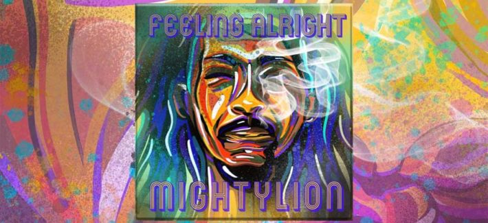 Mighty Lion nous offre une prise de conscience douce avec son projet « Feeling Alright »